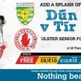 In relation to the Tír Eoghain v Dún na nGall Ulster SFC Semi-Final in Clones next Saturday please see the following admission prices: Gerry Arthurs – ticket only Adult Stand – £20...
