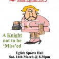   This is it! The final run up to the crowing of this year’s “Miss Eglish” on Saturday 14th March in the Sports Hall. Event organisers’ have had a hectic few...